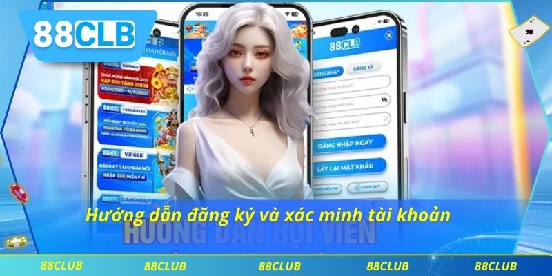 Hướng dẫn đăng ký và xác minh tài khoản